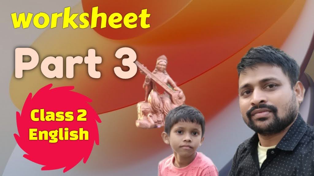WORKSHEETS 3 CLASS 2 ENGLISH