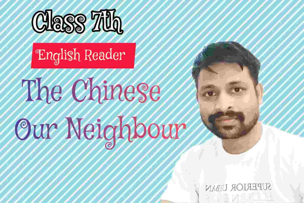 The Chinese Our Neighbour