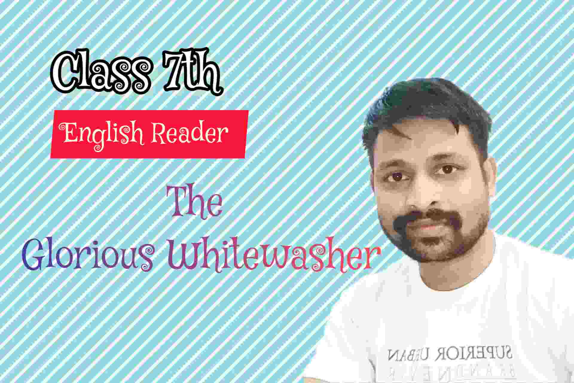 The Glorious Whitewasher